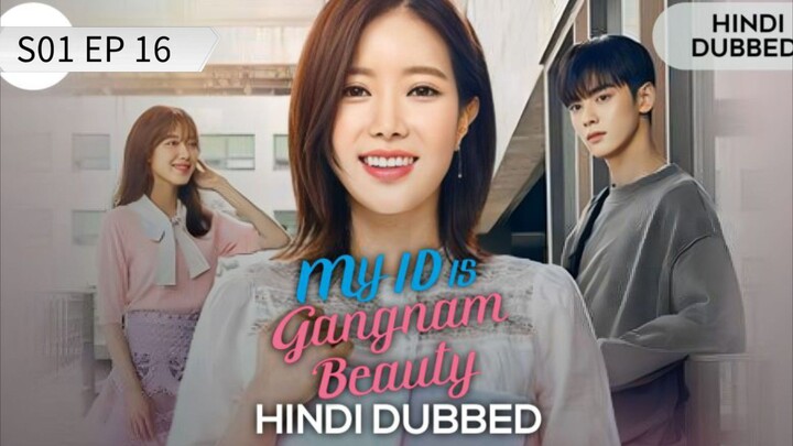 My Id Is Gangnam Beauty S01 EP 16 Hindi Dubbed