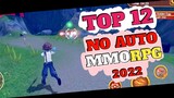 Top 12 Best NO AUTO MMORPG 2022 for Android & iOS #part2