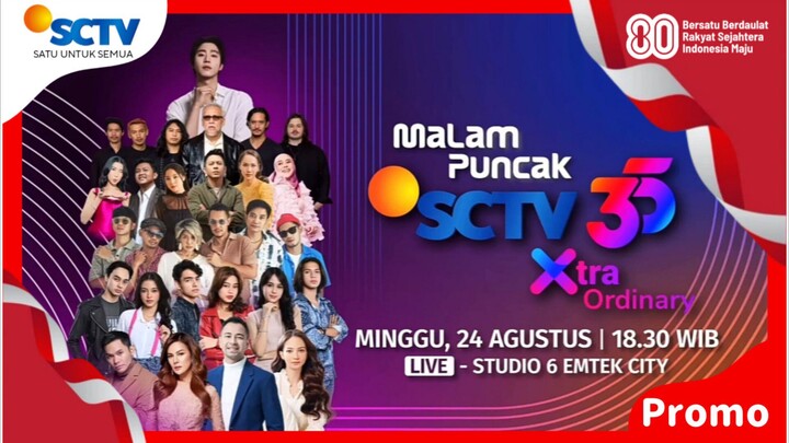 Promo SCTV | Malam Puncak SCTV 35 Xtraordinary (24 Agustus 2025) [5 DTK]