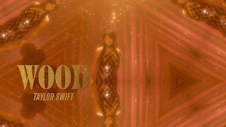 Taylor Swift - Wood (Lyric Video)