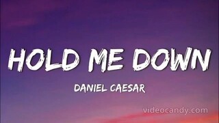 Daniel Ceasar - Hold Me Down (sped up + reverb) (Lyrics)