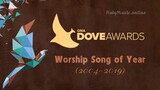 🕊️🏆 GMA Dove Awards: Worship Song of the Year (2004-2019) | Praise & Worship