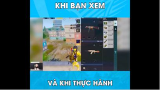 Khi bạn xem và khi thực hành