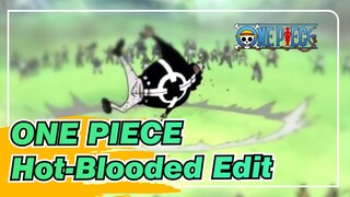 [ONE PIECE/Fight/Epic/Luffy] Hot-Blooded Edit