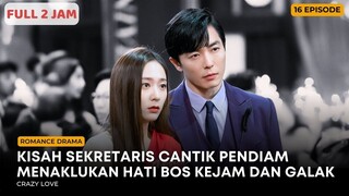 KISAH SEKRETARIS CANTIK PENDIAM MENAKLUKAN HATI BOS KEJAM DAN GALAK • Drama Korea Crazy Love Full