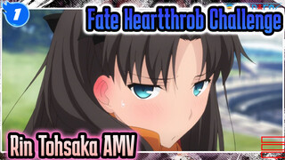 Fate 笙･Rin Tohsaka Heartthrob Challenge笙･ AMV_1
