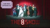 The 8 Show | Ep 3 [SUB INDO]