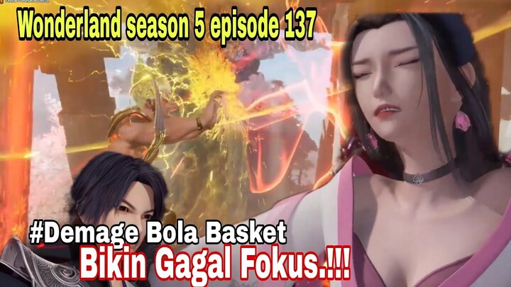Tertangkap || wonderland season 5 episode 137 || cerita wan jie xian zong