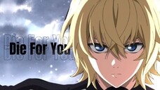 Thiên thần diệt thế - Owari no Seraph 「AMV」Die For You