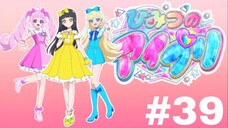🎶 Himitsu no Aipri 🎤 - Episode 39 (English Sub)