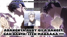 Abangnya Kaco! Titik Awal Kehancuran Ruby ! - How To Get My husband on My Side Chapter 94 - 955