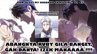 Abangnya Kaco! Titik Awal Kehancuran Ruby ! - How To Get My husband on My Side Chapter 64 - 65