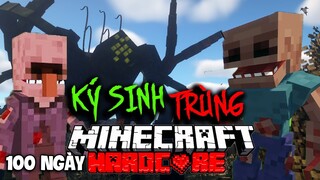 KiraMC Tóm Tắt 100 Ngày Minecraft Zombie Ký Sinh Trùng Sinh Tồn Siêu Khó Cùng Thằng Em Ăn Hại !!