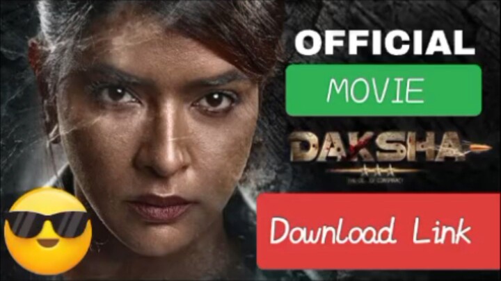 đĨ Daksha (2024) Full Movie | Official HD Movie | Daksha The Deadly Conspiracy | Action Thriller Fil