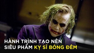 THE DARK KNIGHT được tạo ra như thế nào?