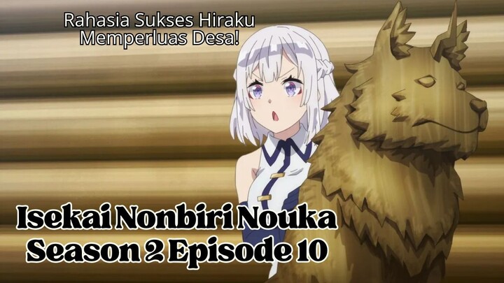 Isekai Nonbiri NoukaSeason 2 Episode 10: Rahasia Sukses Hiraku Memperluas Desa!