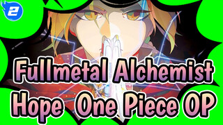 [Fullmetal Alchemist/MAD] Hope(One Piece OP)_2