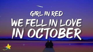 girl in red - we fell in love in october (lyrics)