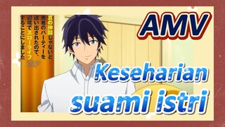 AMV | Keseharian suami istri