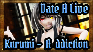 [Date A Live/MMD] Kurumi Tokisaki - [A]ddiction