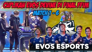 CUPLIKAN EVOS DIVINE DI FINAL FFIM 2021 DARI MATCH 1 SAMPAI MATCH 6 - EVOS JUARA FFIM
