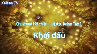 Chú thuật hồi chiến - Jujutsu Kaisen Tập 1 - Khởi đầu