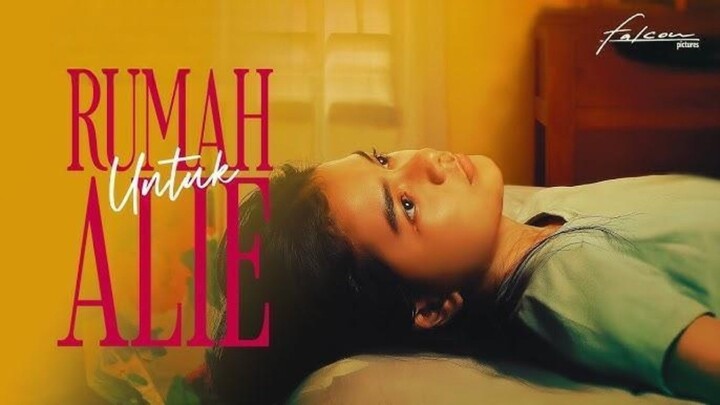 [MOVIE] RUMAH UNTUK ALIE - Film Keluarga Indonesia Penuh Air Mata