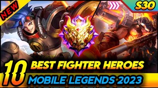 TOP 10 BEST FIGHTER SEASON 30 | Mobile Legends Best Hero
