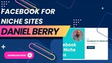 Facebook For Niche Sites by Introverted Entrepreneur Daniel Berry