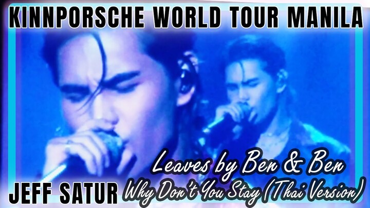Jeff Satur Why Don't You Stay (Thai Version) and Leaves by Ben & Ben - KinnPorsche World Tour Manila