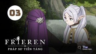Tập 3| Frieren: Pháp Sư Tiễn Táng - Beyond Journey's End【 Lồng Tiếng 】