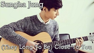 (They Long To Be)Close To You - Sungha Jung