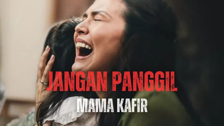 JАNGАN PАNGGІL MАMА KАFІR (𝟮𝟬𝟮𝟱)