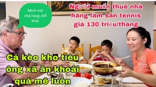 Cá kèo kho tiêu ông xã khoái quá/người muốn thuê lại nhà hàng/cathy cuộc sống pháp/bữa cơm gia đình