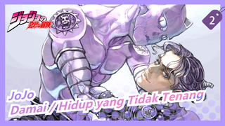 [JoJo no Kimyou na Bouken / MAD] Damai / Hidup yang Tidak Tenang_2