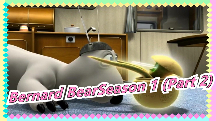 Bernard Bear Season 1 (Part 2)