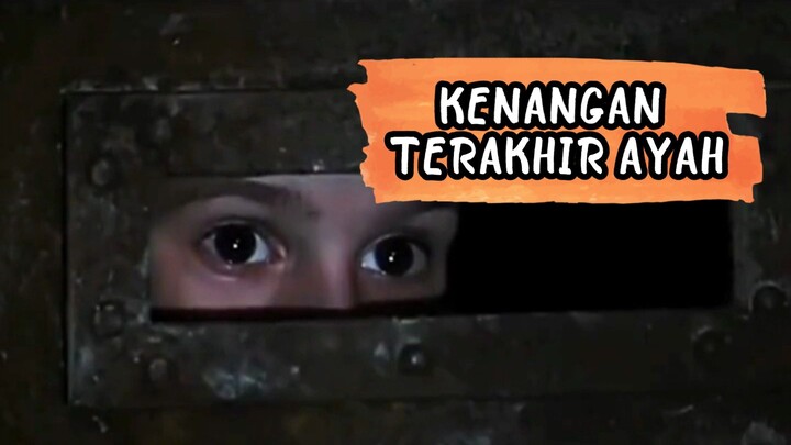 THE END : KENANGAN TERAKHIR AYAH