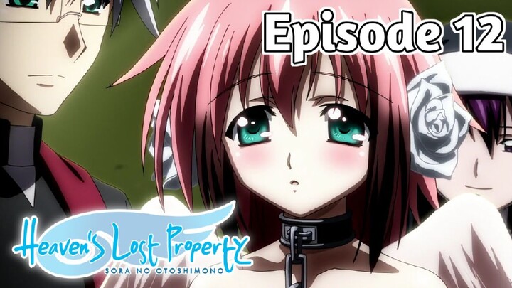 Heaven's Lost Property: Forte - Episode 12 (English Sub)