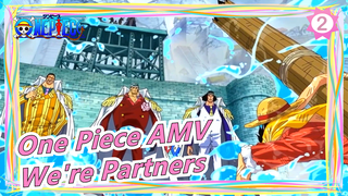 [One Piece AMV] We're Partners!_2