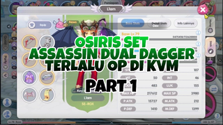 Assassin Dual Dagger Build Osiris Terlalu OP di KVM Part 1 - Ragnarok X Next Generation