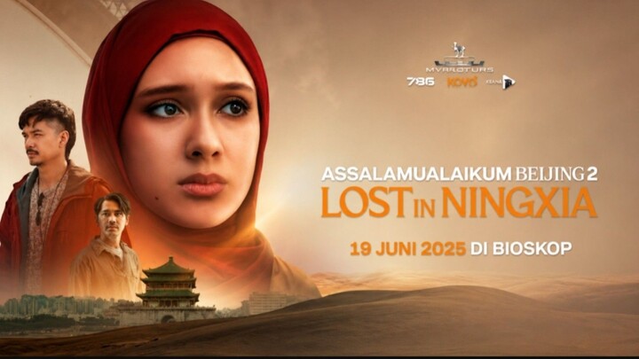 ASSALAMU'ALAIKUM BEIJING 2 LOST IN NINGXIA || INDO FILM ROMATIS