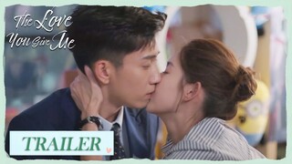 Trailer EP09 | Min Hui pulled him to her and kissed him! | The Love You Give Me | 你给我的喜欢 | ENG SUB