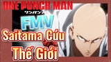 [One Punch Man] FMV | Saitama Cứu Thế Giới