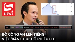 Bộ Công an lên tiếng vụ bán "chui" cổ phiếu FLC của ông Trịnh Văn Quyết