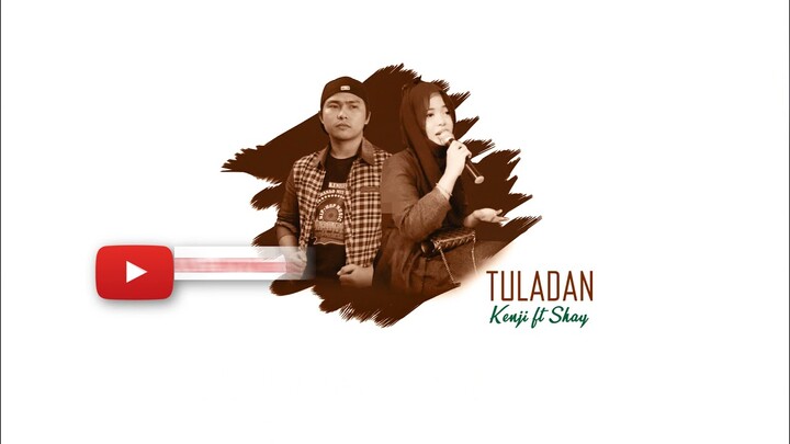 Tuladan by Kenji ft. Shay