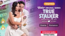 True Stalker Eps 02