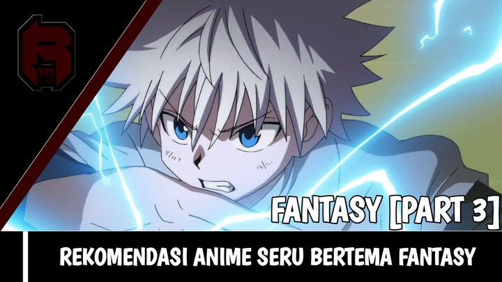 20 Anime Seru Bertema Fantasy [Part 3] | Rekomendasi Anime