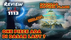 ONE PIECE ADA DI BAWAH LAUT ⁉️ PESAN TERAKHIR VEGAPUNK | REVIEW ONE PIECE TERBARU CHAPTER 1113