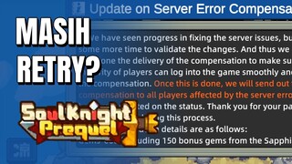 Cooldown Retry Dihapus? Server Udah Stabil? Bansos? | Soul Knight Prequel