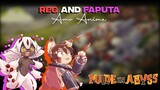Amv Anime Made in abyss|| Reg and Faputa ‼️